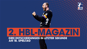 2.HBL-Magazin | 18. Spieltag
